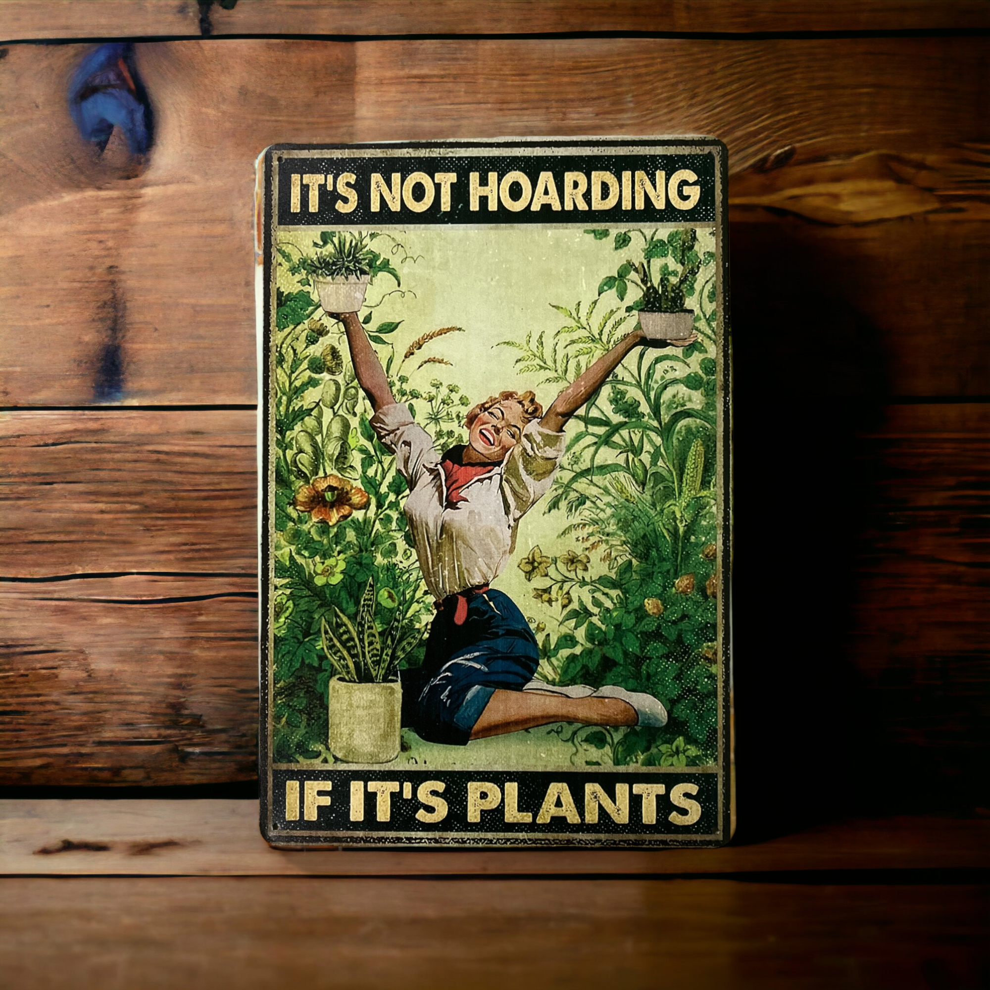 Its Not Hoarding If Its Plants